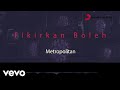 Metropolitan - Fikirkan Boleh (Official Lyric Video)