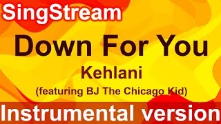 Kehlani - Down For You (Instrumental/Karaoke)