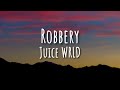 Juice WRLD Robbery Lyrics