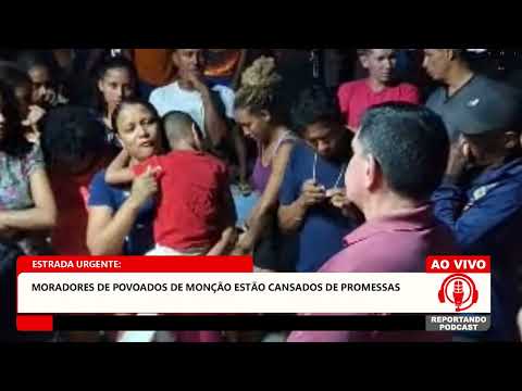 ESTRADA URGENTE: MORADORES DE POVOADOS DE MONÇÃO ESTÃO CANSADOS DE PROMESSAS**