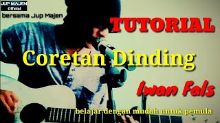 Tutorial &quot;CORETAN DINDING&quot; (Iwan Fals) cara mudah memainkan gitar untuk pemula cover Jup Majen