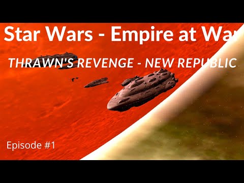 Empire at War: Thrawn's Revenge, Episode #1 - The New Republic Reigns