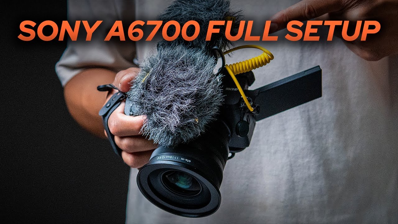 Sony a6700 Setup Guide For Photo AND Video