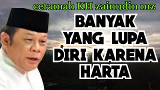 Download lagu BANYAK YANG LUPA DIRI KARENA HARTA KEKAYAAN |Ceramah KH Zainudin MZ mp3 Download lagu BANYAK YANG LUPA DIRI KARENA HARTA KEKAYAAN |Ceramah KH Zainudin MZ mp3