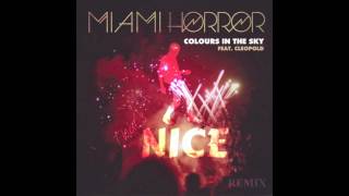 Miami Horror - Colours In The Sky (That&#39;s Nice Remix)