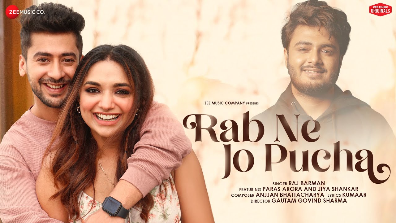 Rab Ne Jo Pucha - Paras Arora & Jiya Shankar | Raj Barman, Anjjan B, Kumaar | Zee Music Originals