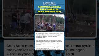 Dari Membuka Lahan hingga Doa, Ini Keunikan Aruh Adat