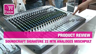 Musikmesse 2015 - Soundcraft Signature 22 MTK analoges Mischpult