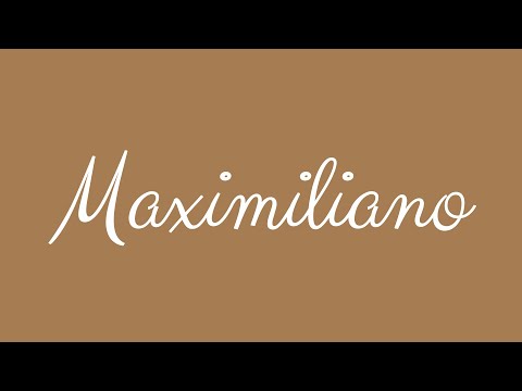 Learn how to Sign the Name Maximiliano Stylishly in Cursive Writing