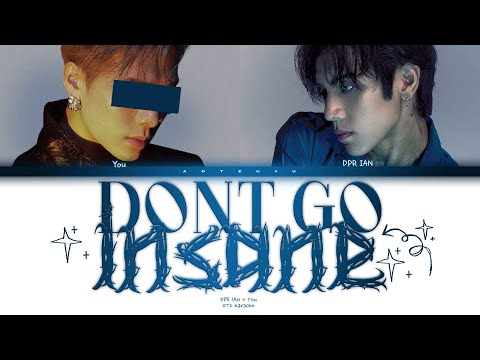 DPR IAN – ❝ Don't Go Insane ❞ | You As A Member Karaoke