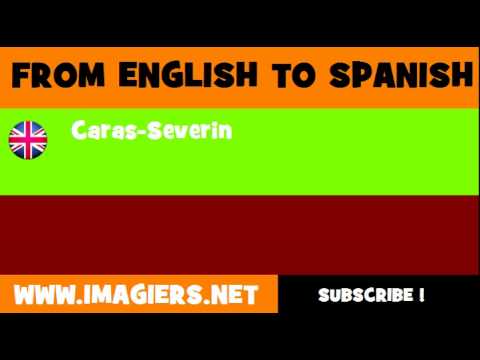 FROM ENGLISH TO SPANISH = Caras Severin