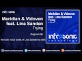 Meridian & Vidoven feat. Lina Sanden - Trying ...