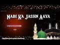2019 Milad Un Nabi Nabi Ka Jashn Aaya New WhatsApp Status HRQ Edits