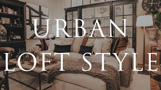 HOW TO decorate URBAN LOFT Style Interiors  Our To