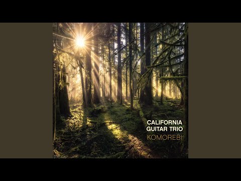 download lagu mp3 mp4 California Guitar Trio Komorebi, download lagu California Guitar Trio Komorebi gratis, unduh video klip California Guitar Trio Komorebi