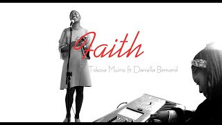 Faith (André Crouch Cover) by Tokoza Muimo ft Daniella Bernard