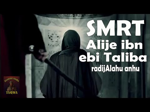 SMRT ALIJE IBN EBI TALIBA, RADIJALLAHU ANHU