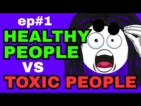 HEALTHY PEOPLE VS TOXIC PEOPLE - MKAP EP #1