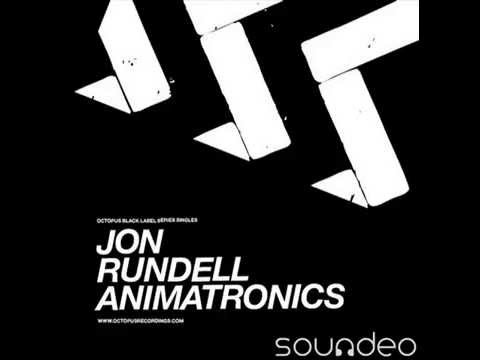 Jon Rundell - Animatronics (Original Mix)