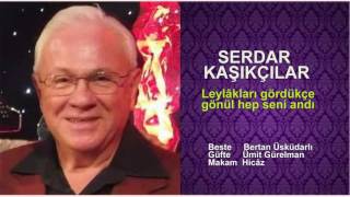 SERDAR KAŞIKÇILAR  Leylâkları gördükçe gönül hep seni andı