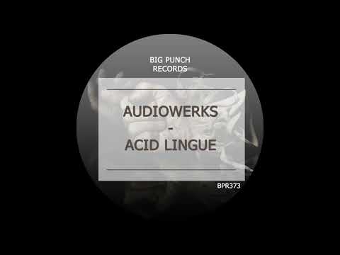 Audiowerks - Acid Lingue (Original Mix)