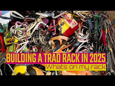Building a Trad Climbing Rack in 2025!