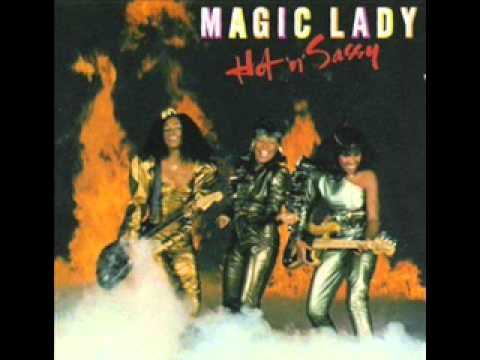 MAGIC LADY-HOLD TIGHT.wmv