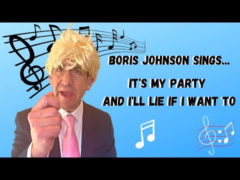 Boris Johnson sings It's My Party And I'll Lie If I Want To!