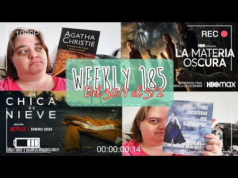 WEEKLY 185 || Del 30 de Enero al 5 de Febrero || TLOU, termino LA MATERIA OSCURA, lecturas y más