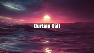 &quot;Curtain Call&quot; - An Original Song By ChewieCatt
