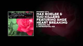 Max Roelse & Two Killers featuring Ange   Heart Breaking
