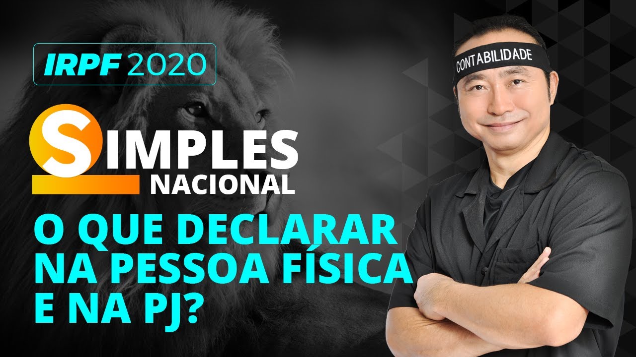 Simples Nacional | O que declarar na Pessoa Física e na PJ
