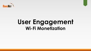 Monetize Wi-Fi Through User Engagement