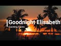 Goodnight Elisabeth • Counting Crows • Lyrics