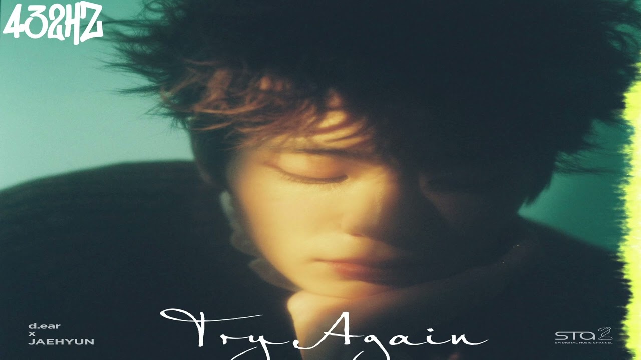 d.ear & Jaehyun - Try Again (432Hz)