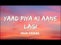 Yaad Piya Ki Aane Lagi Neha Kakkar Lyrics