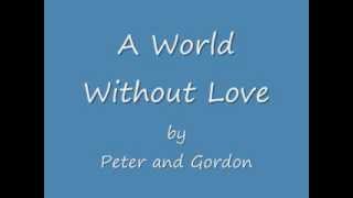 Peter and Gordon - A World Without Love