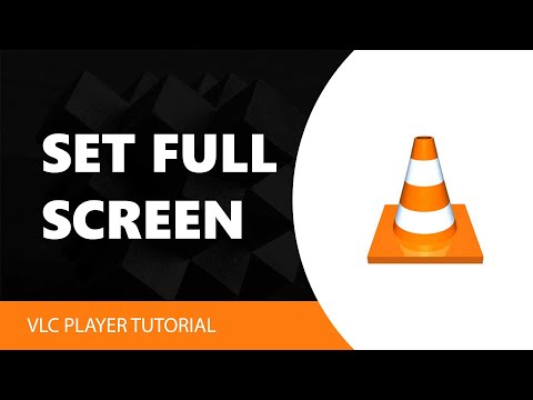 How To Set Full Screen In VLC Media Player
