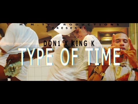 KING K LV x DON1 - TYPE OF TIME (OFFICIAL VIDEO) | MELLO TV