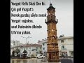 Norek gardaş söyle norek Yozgat soğuksa saat Kulesinin dibinde "Sürmelimi dinliyek"