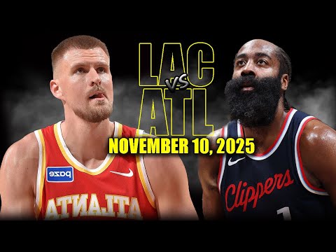 Los Angeles Clippers vs Atlanta Hawks Full Game Highlights - November 10, 2025 | NBA Season