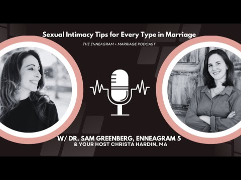 Research + Sexual Intimacy Tips for Every Type w/Dr. Sam Greenberg, Enneagram 5