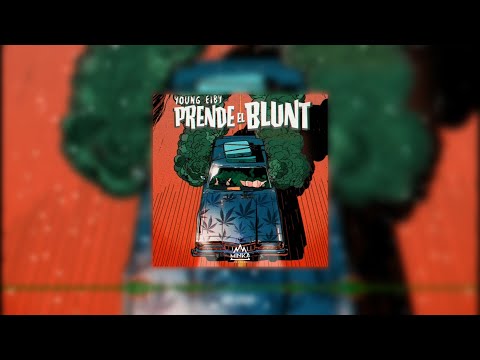 Prende El Blunt - Young Eiby (Audio)