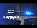 Știrile PRO TV 13 Septembrie 2025 Altercație Sângeroasă La Craiova
