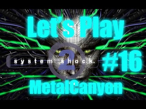 Let's Play System Shock 2 (part 16 - Bad Place)