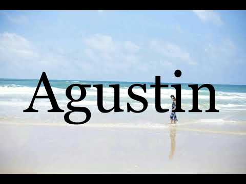 How To Pronounce Agustin🌈🌈🌈🌈🌈🌈Pronunciation Of Agustin