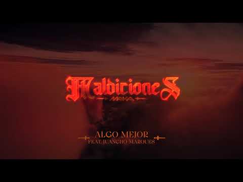MAKA feat. JUANCHO MARQUÉS - Algo Mejor