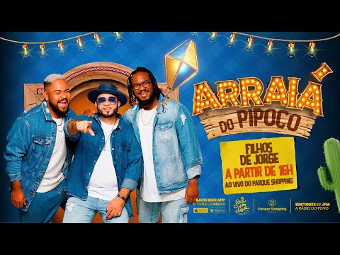 Pipoco com Filhos de Jorge, ao vivo do Parque Shopping Bahia (30/06/2023) - Salvador FM