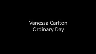 Vanessa Carlton - Ordinary Day - Lyrics