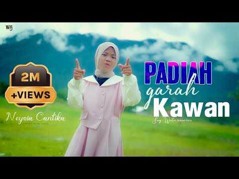 Neysia Cantika ll Padiah Garah Kawan (Official Music Video)